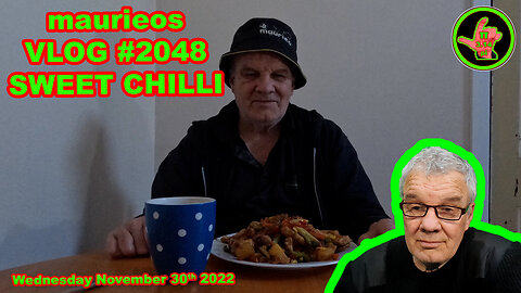 maurieos VLOG #2048 SWEET CHILLI