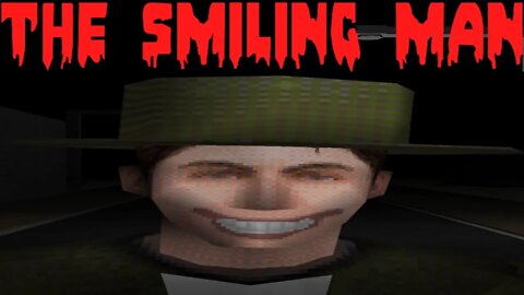 The Origins of The Smiling Man - Spooky Game #4