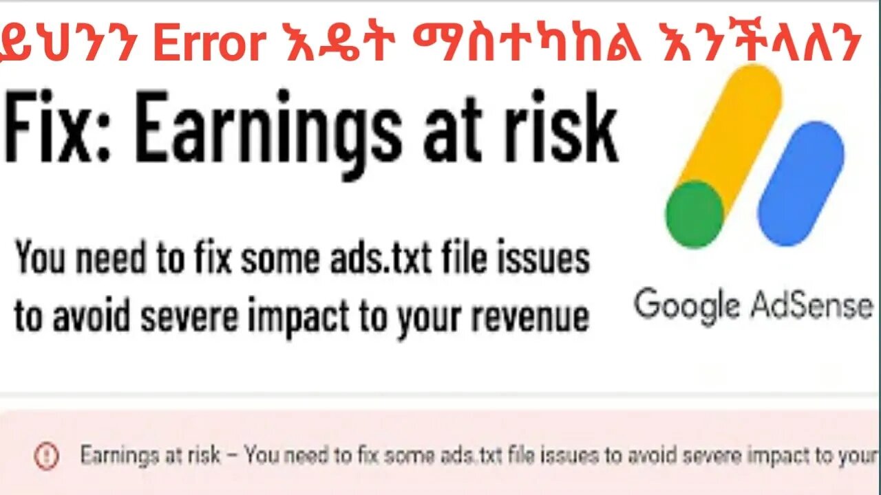 Earnings at risk - You need to fix some ads.txt file issues to avoid severe impact to your revenue