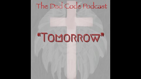 Sunday Morning Sermon: "Tomorrow"