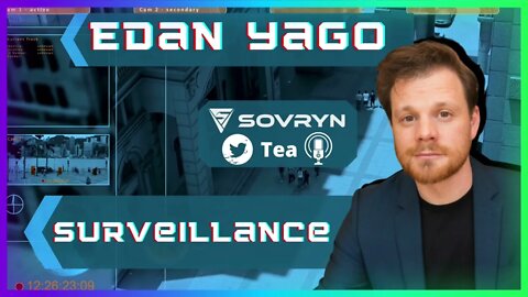 Surveillance - Edan Yago (Sovryn Tea Clip)