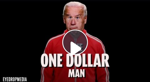 JOE BIDEN / THE ONE DOLLAR MAN!