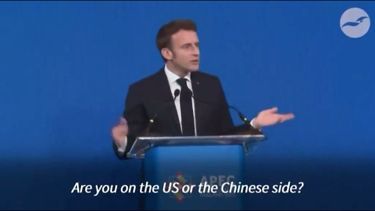 France President Emmanuel Macron | "Are You On the US or the Chinese Side? We Need a Single Global Order."