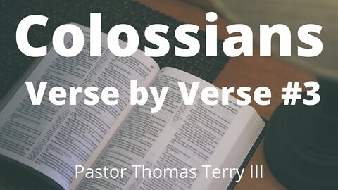 Colossians Verse by Verse #3