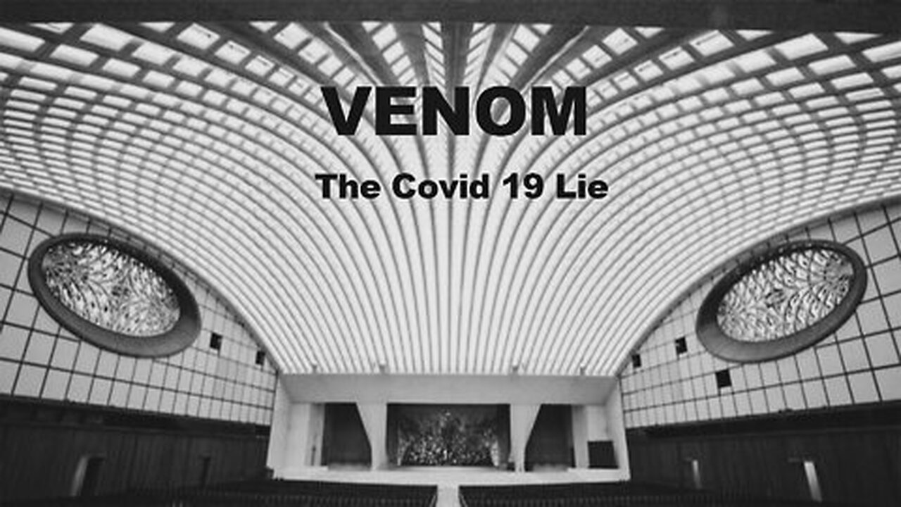 ANON 17 Presents / Venom: The COVID 19 Lie. FULL Documentary