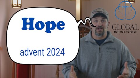 advent 24 Hope by Lance Wetter. Sunday Sermon at MHW GMC