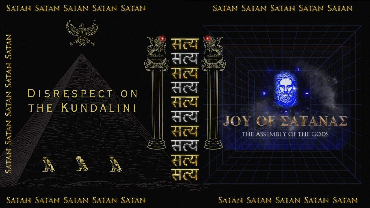 Joy of Satanas: Disrespect on the Kundalini