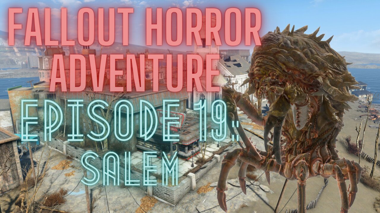 Fallout Horror Adventure EP-19- Salem