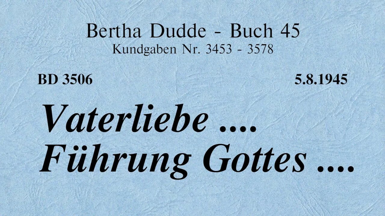 BD 3506 - VATERLIEBE .... FÜHRUNG GOTTES ....