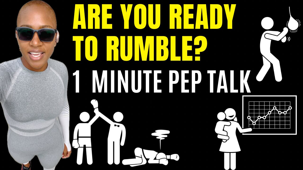 ARE YOU READY TO RUMBLE? (1 Minute Motivational Speech)