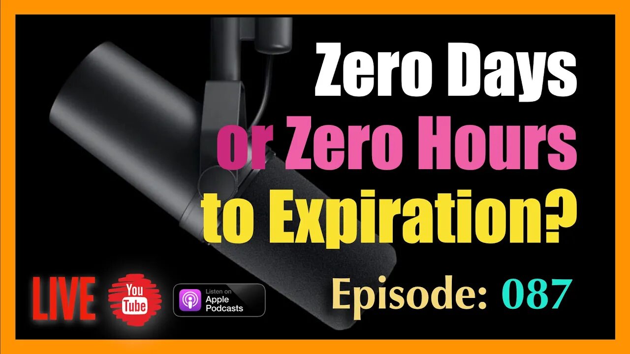Zero Days or the Final Hour to Expiration?