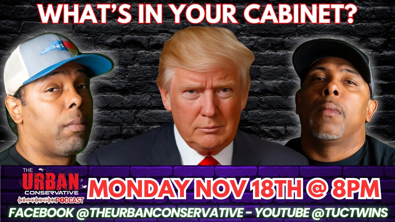 The Urban Conservative Podcast. Whats In Your Cabinet?