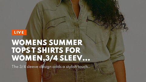 Womens Summer Tops T Shirts for Women,34 Sleeve Button Down Plus Size Top Flower Print Graphic... 