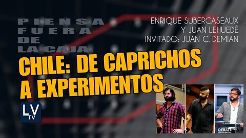 Chile: De caprichos a experimentos