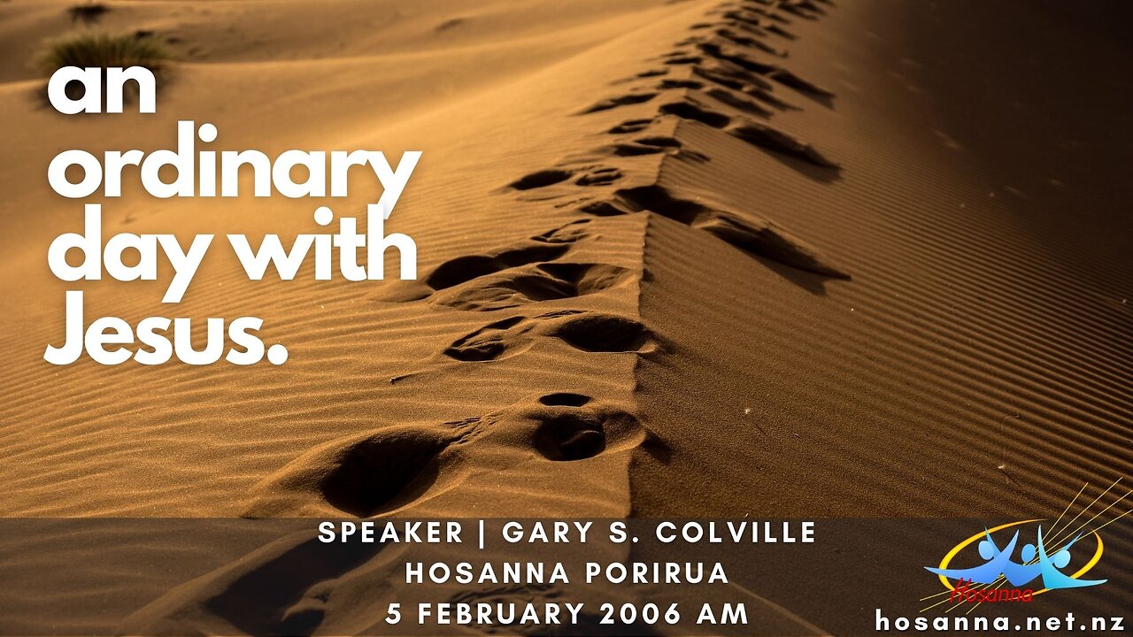 An Ordinary Day With Jesus (Gary Colville) | Hosanna Porirua