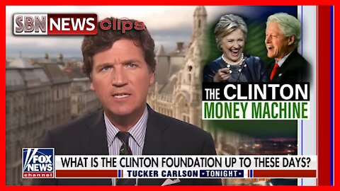 Tucker Investigates What Actually Happened to the Clinton Foundation - 2913