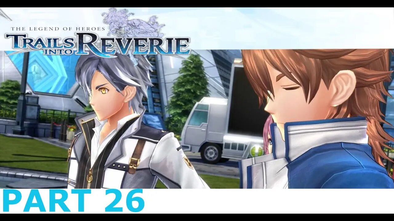 OMG ITS GETTING REAL REAL QUICK - Legend of Heroes Trails inot Reverie Part 26