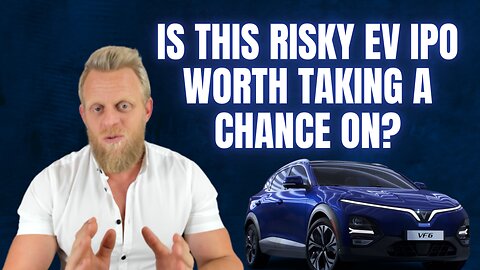 Vinfast US public listing - should you invest in this new EV IPO?