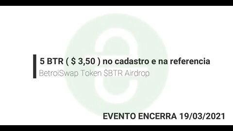 Finalizado - Airdrop - BetroiSwap $5 no cadastro + $1,5 na referencia