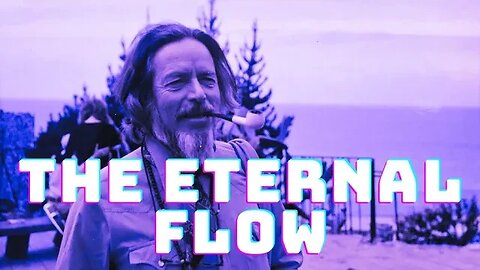 Alan Watts - The Eternal Flow - Black Screen
