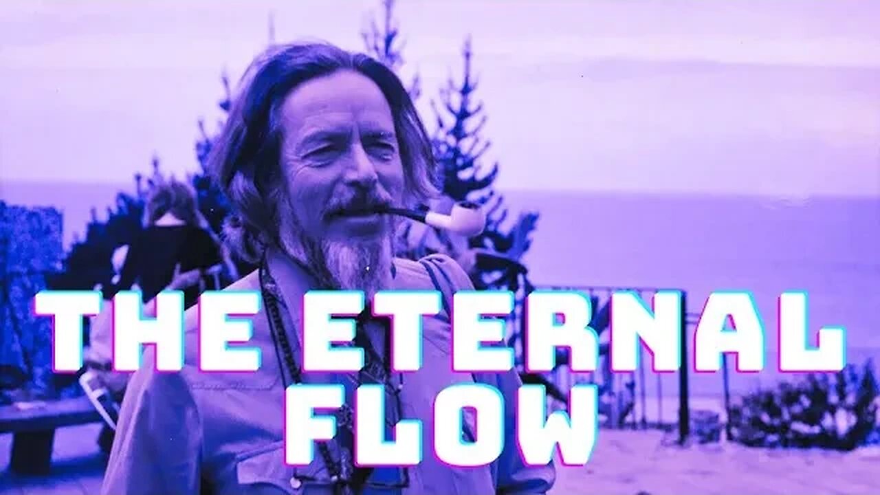 Alan Watts - The Eternal Flow - Black Screen