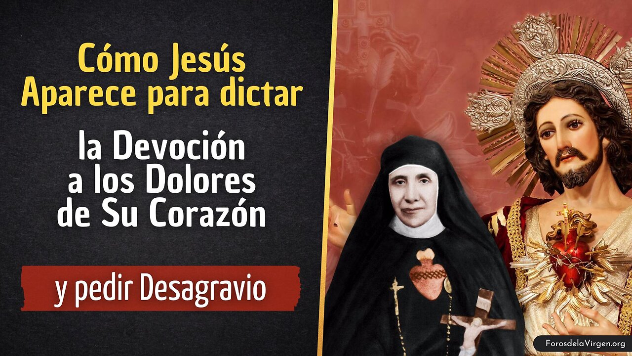 Cómo Jesús Aparece para dictar la Devoción a los Dolores de Su Corazón y pedir Desagravio