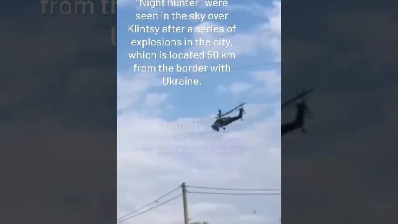 Attack Helicopter Mi-28N "Night Hunter" Seen In The Skies Over Klintsy After A Series Of Explosions