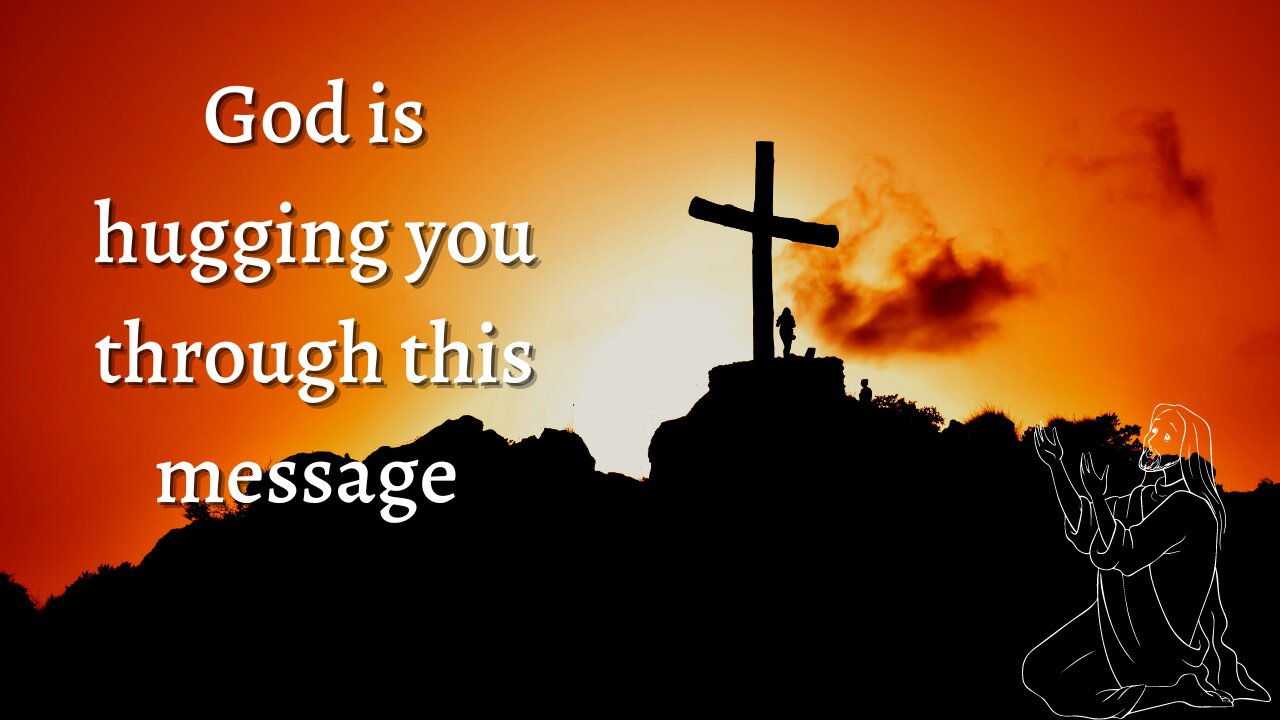 God is hugging you through this message | God's message for you today | #64