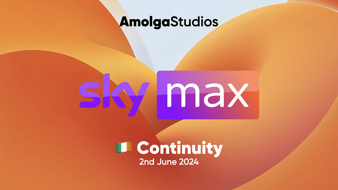 Sky Max | 🇮🇪 Ireland | Continuity | 2nd June 2024