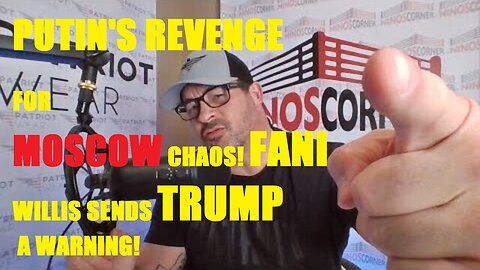 PUTIN'S REVENGE FOR MOSCOW CHAOS! FANI WILLIS SENDS TRUMP A WARNING!