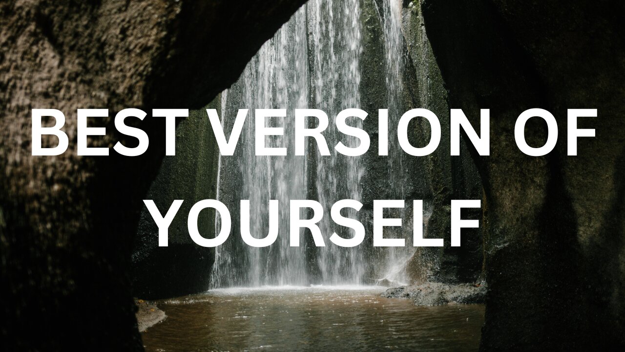 Discovering the Best Version of Yourself - Motivational Video