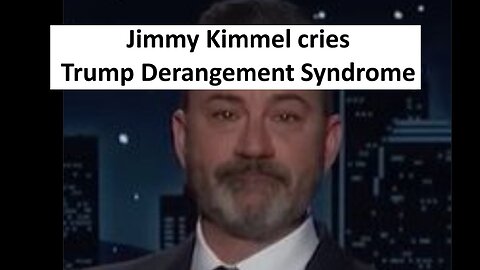 Jimmy Kimmel cries after election Trump Derangement Syndrome