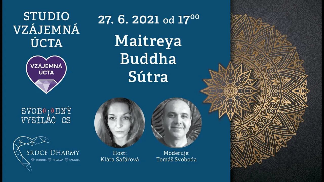 Klára Šafářová: 27.6.2021 - Maitreya Buddha Sútra