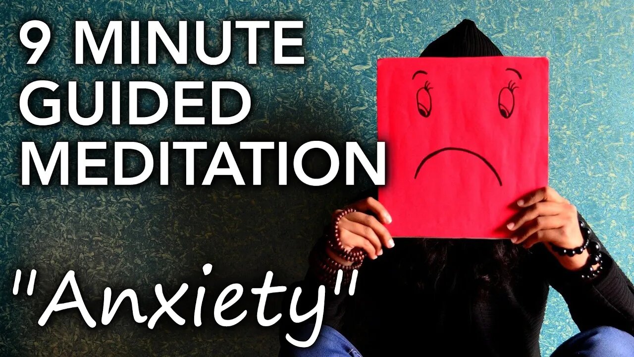 9-minute meditation for Anxiety