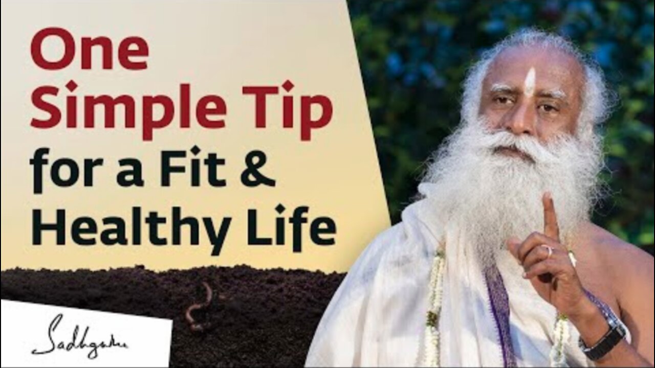 One Simple Tip for a Fit & Healthy Life | Sadhguru