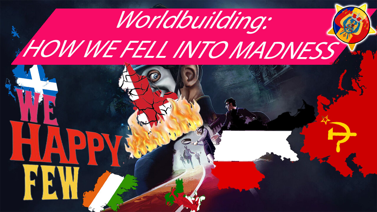 On Worldbuilding: How a world decends into madness |WE HAPPY FEW worldbuilding, lore and speculation
