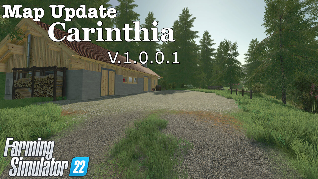 Map Update | Carinthia | V.1.0.0.1 | Farming Simulator 22