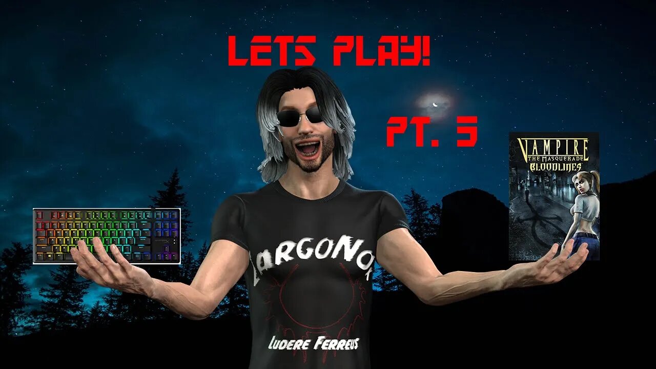 ZargoNox Plays: Vampire the Masquerade - Bloodlines [P.5]