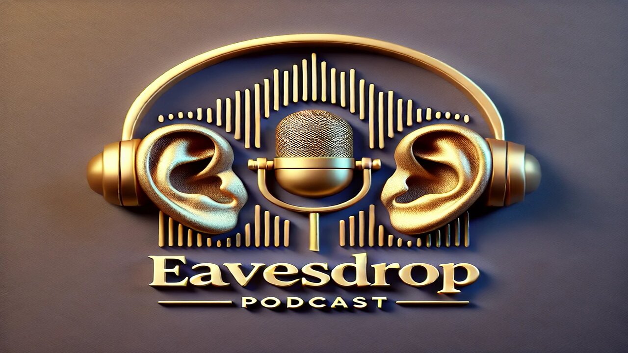 Eavesdrop Podcast - Intro Trailer