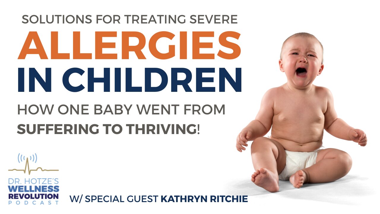 Solutions for Child Allergies with Guest Kathryn Ritchie