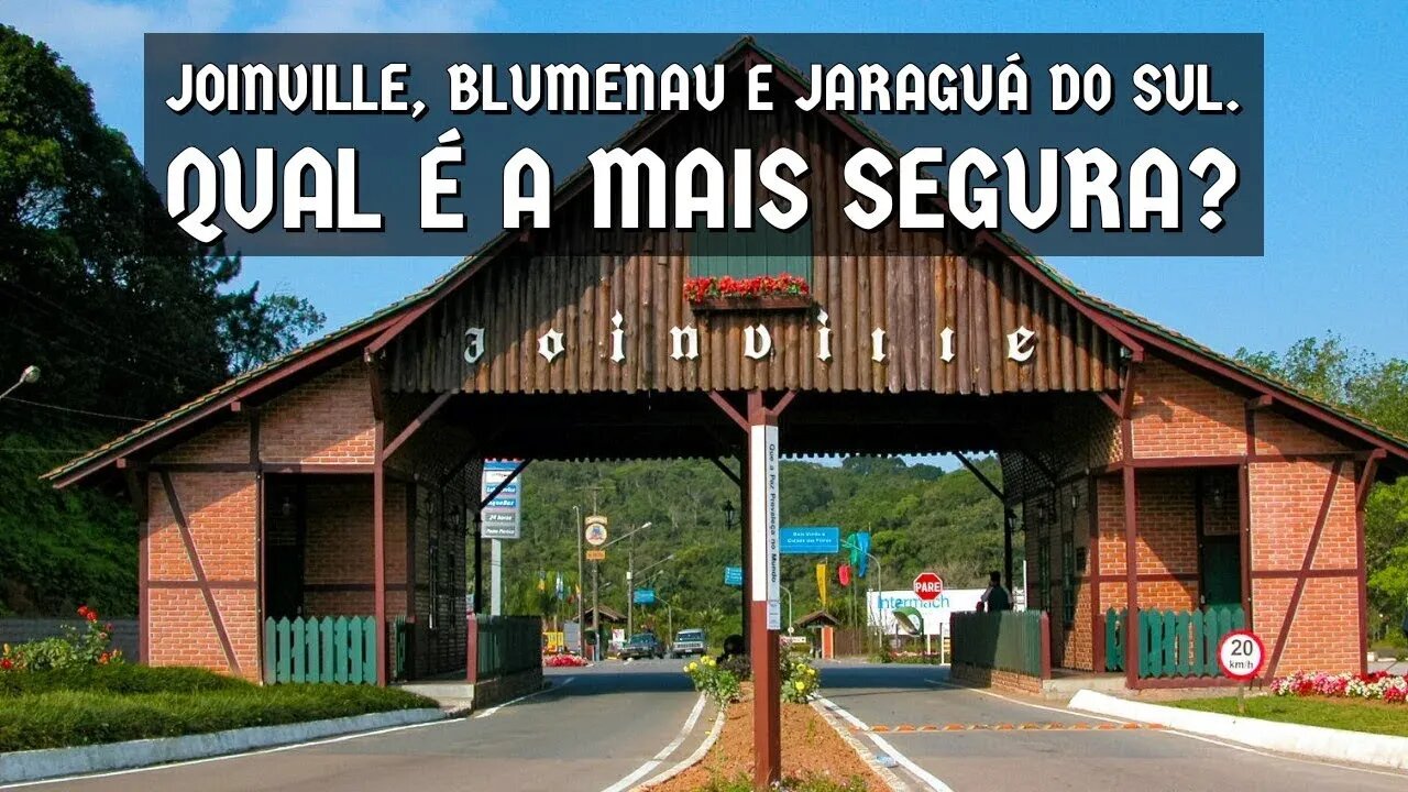 Joinville, Blumenau e Jaraguá do Sul Qual é a mais segura