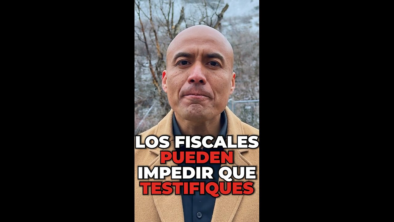 Los Fiscales Pueden Impedir Que Testifiques