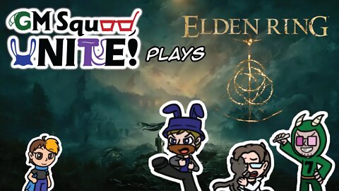 GM Squad Unite Plays Elden Ring Uncut