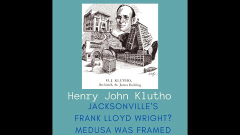 Henry Klutho: the Frank Lloyd Wright of Jacksonville...or was he?