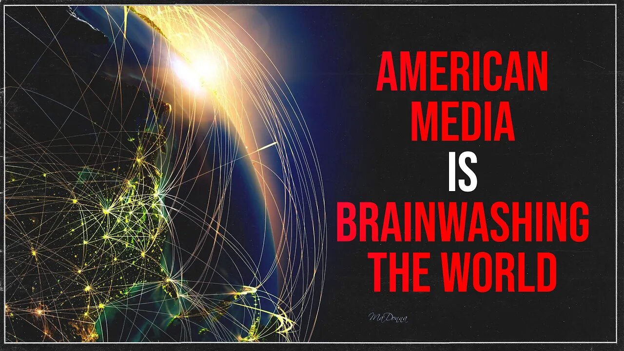 American Media is Brainwashing The World
