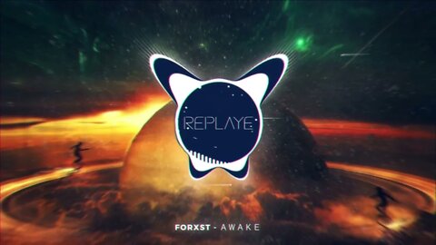 FORXST - Ａｗａｋｅ| Replaye