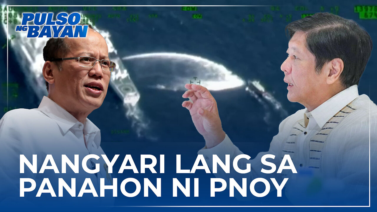 Ginamitan tayo ng water canon sa panahon ni PNoy at ngayon sa panahon ni PBBM