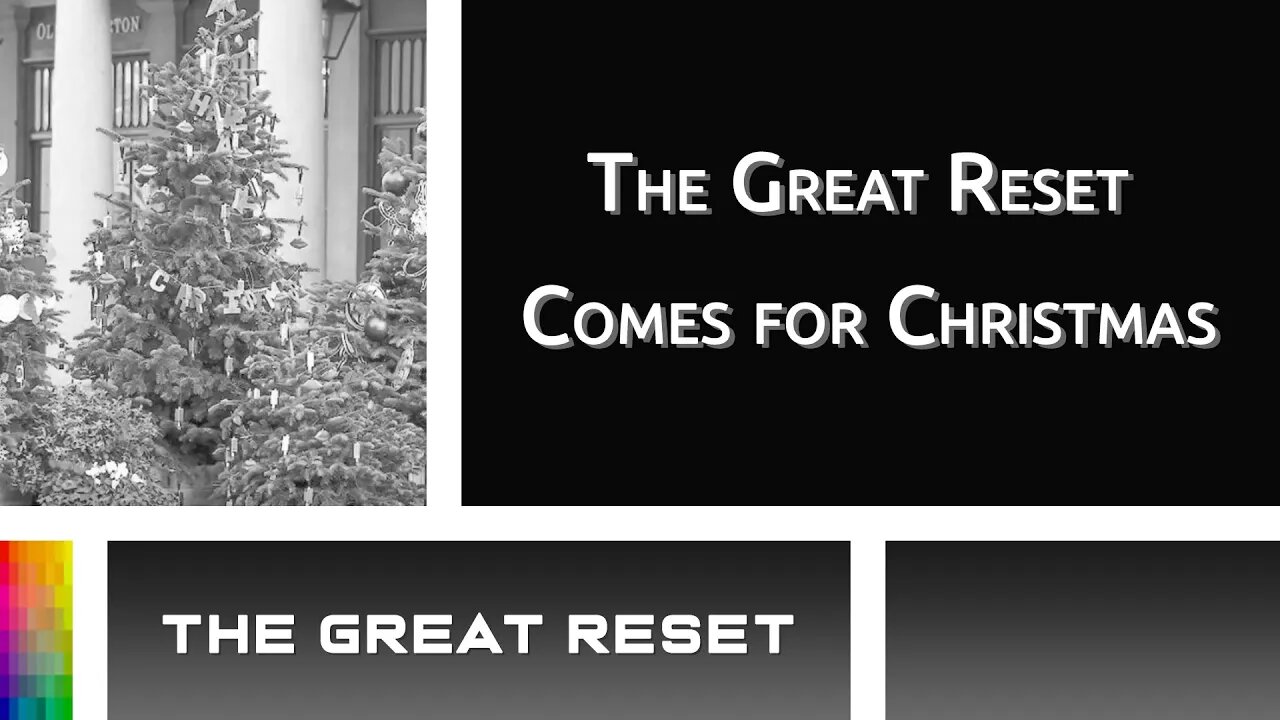 [The Great Reset] The Great Reset Comes For Christmas