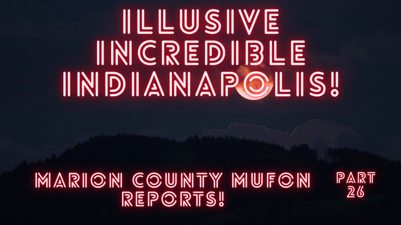 Marion County, Indiana MUFON UFO Reports Part 26