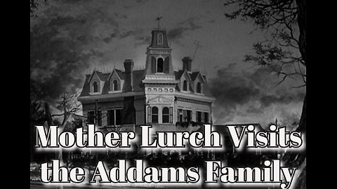 The Addams Family - "Mother Lurch Visits the Addams Family?